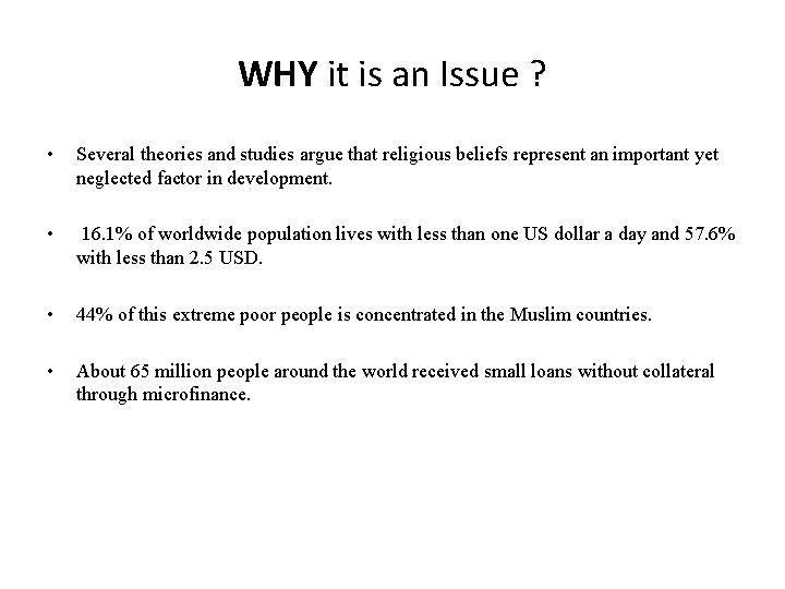 WHY it is an Issue ? • Several theories and studies argue that religious