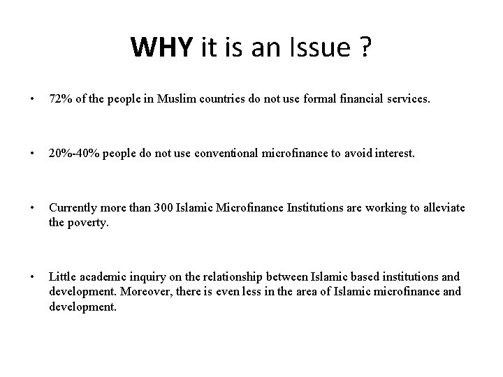 WHY it is an Issue ? • 72% of the people in Muslim countries