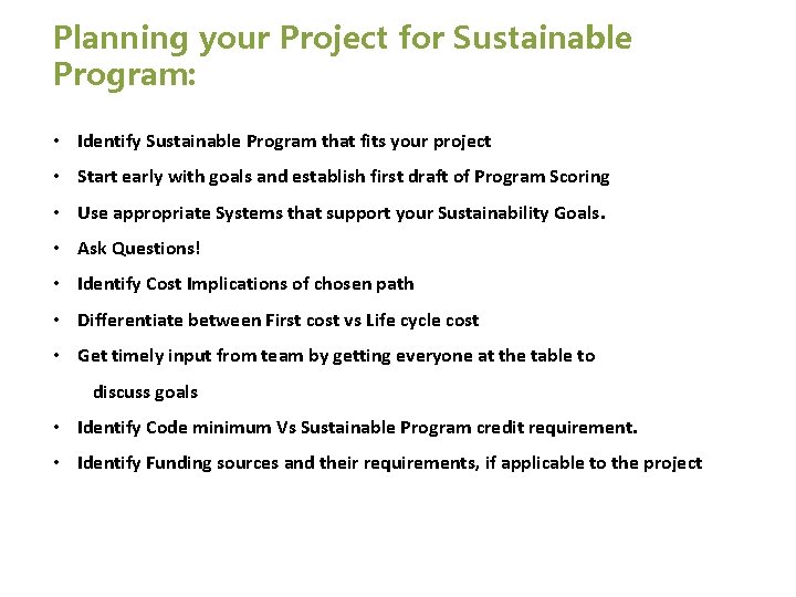 Planning your Project for Sustainable Program: • Identify Sustainable Program that fits your project