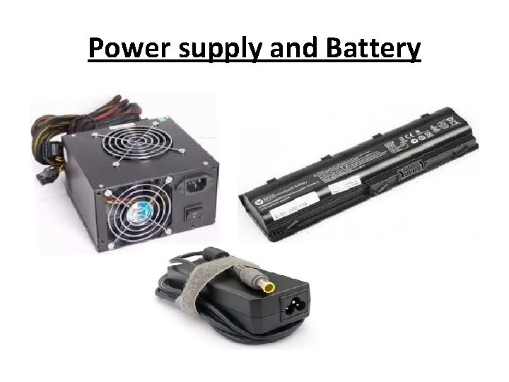Power supply and Battery 