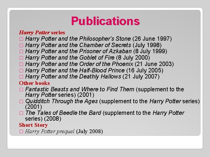 Publications Harry Potter series � Harry Potter and the Philosopher's Stone (26 June 1997)