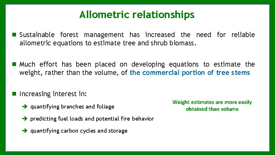 Allometric relationships Sustainable forest management has increased the need for reliable allometric equations to Allometric relationships Sustainable forest management has increased the need for reliable allometric equations to