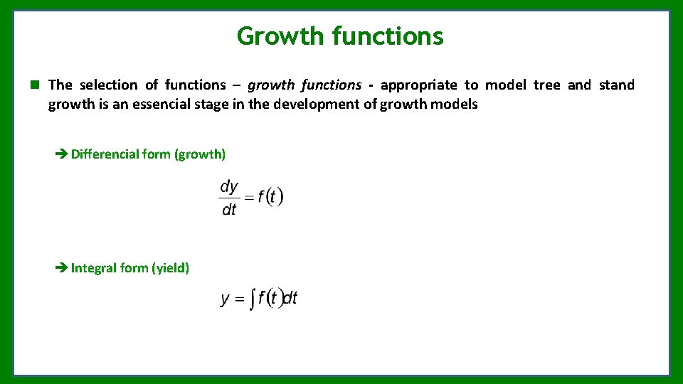 Growth functions The selection of functions – growth functions - appropriate to model tree Growth functions The selection of functions – growth functions - appropriate to model tree