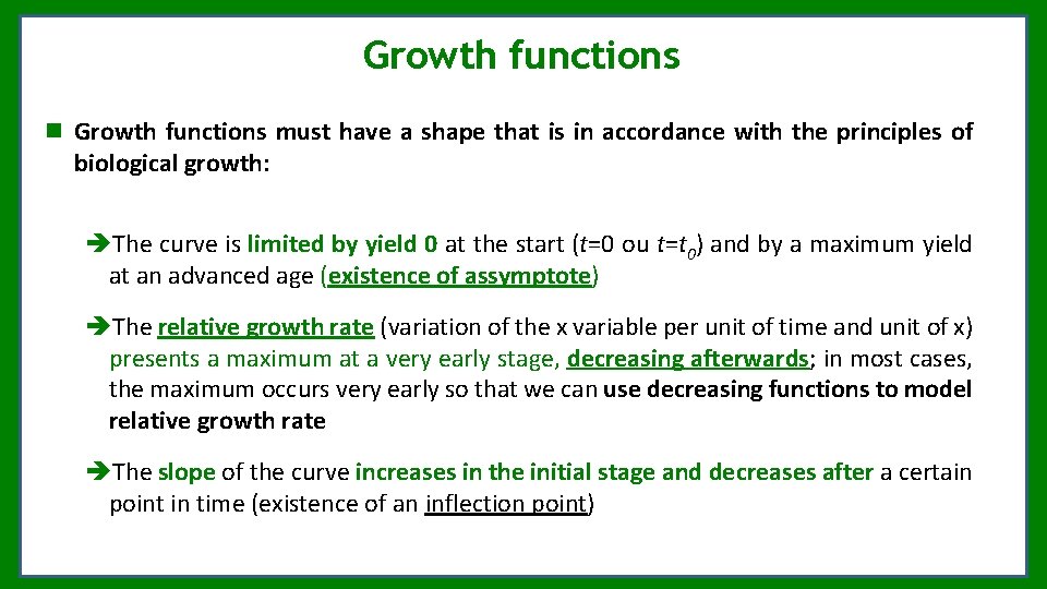 Growth functions must have a shape that is in accordance with the principles of Growth functions must have a shape that is in accordance with the principles of