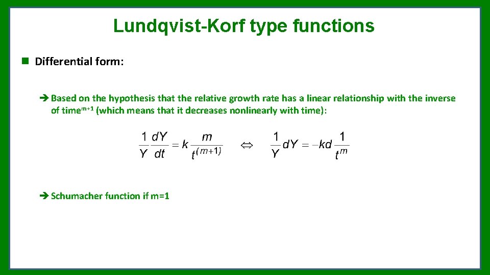 Lundqvist-Korf type functions Differential form: Based on the hypothesis that the relative growth rate Lundqvist-Korf type functions Differential form: Based on the hypothesis that the relative growth rate