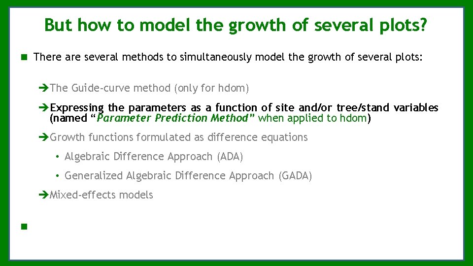 But how to model the growth of several plots? There are several methods to But how to model the growth of several plots? There are several methods to