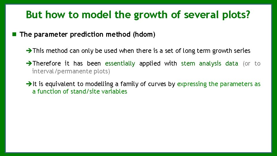 But how to model the growth of several plots? The parameter prediction method (hdom) But how to model the growth of several plots? The parameter prediction method (hdom)