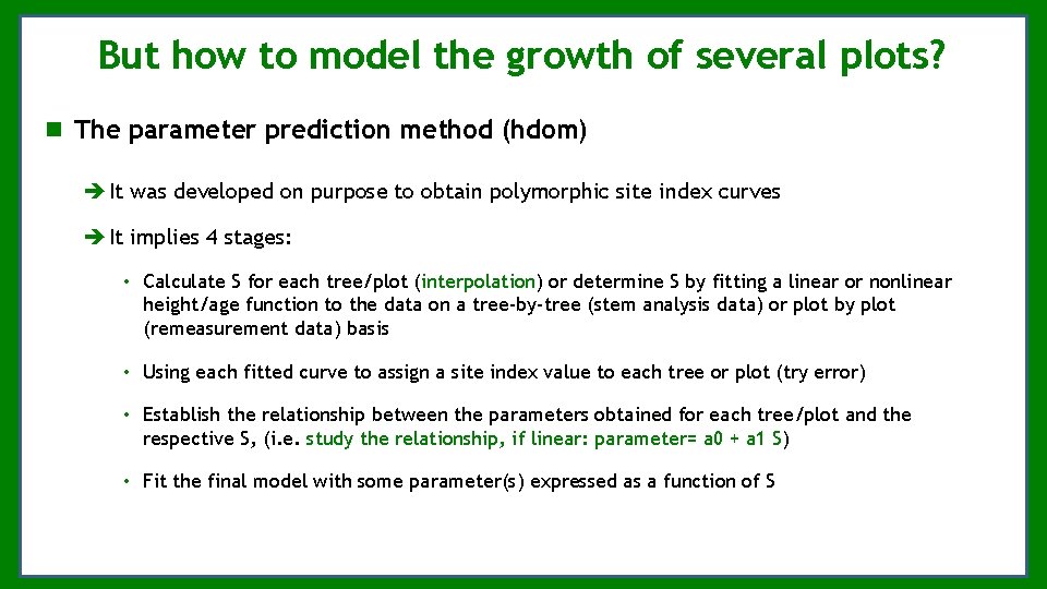 But how to model the growth of several plots? The parameter prediction method (hdom) But how to model the growth of several plots? The parameter prediction method (hdom)