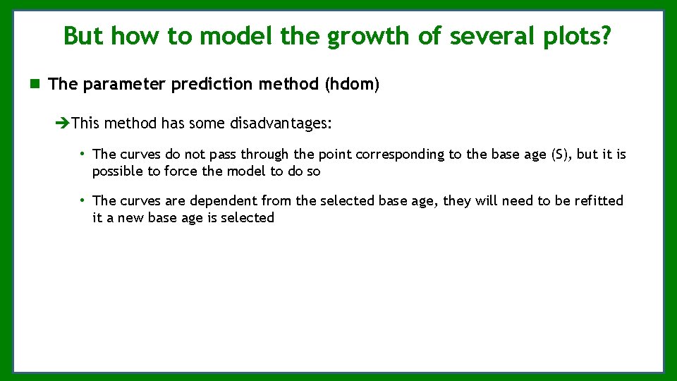 But how to model the growth of several plots? The parameter prediction method (hdom) But how to model the growth of several plots? The parameter prediction method (hdom)