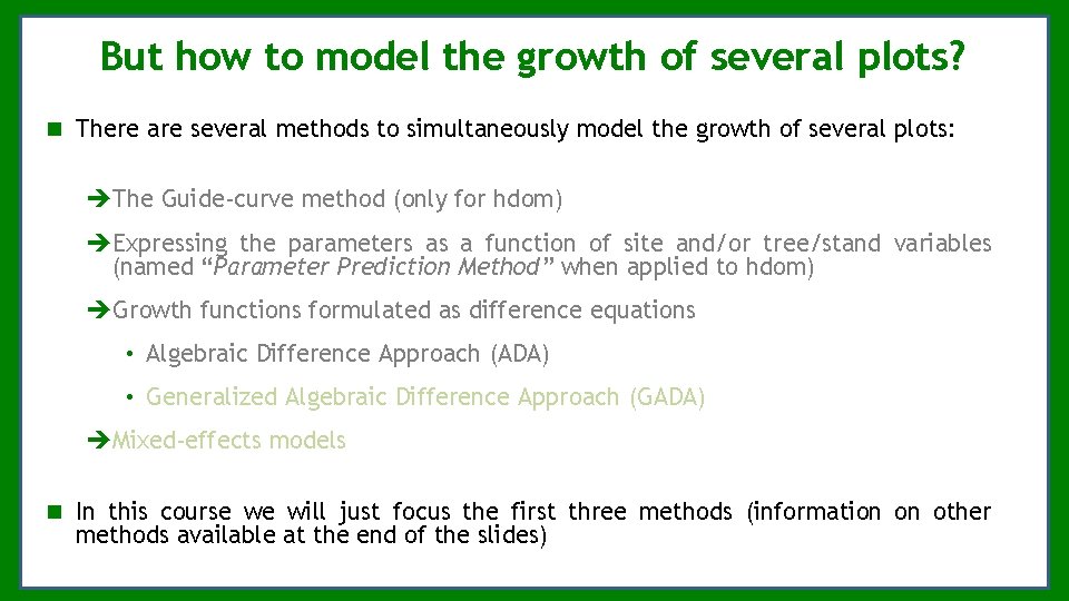 But how to model the growth of several plots? There are several methods to But how to model the growth of several plots? There are several methods to