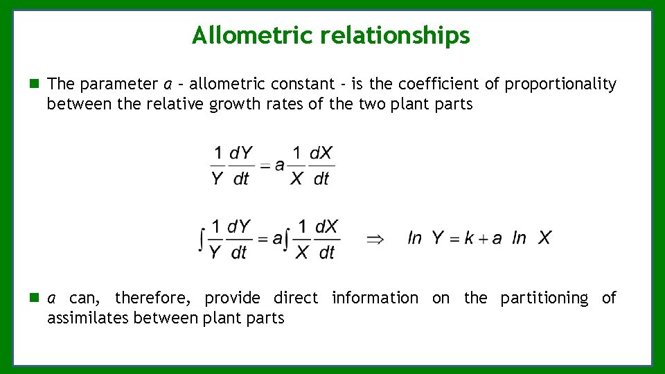 Allometric relationships The parameter a – allometric constant - is the coefficient of proportionality Allometric relationships The parameter a – allometric constant - is the coefficient of proportionality