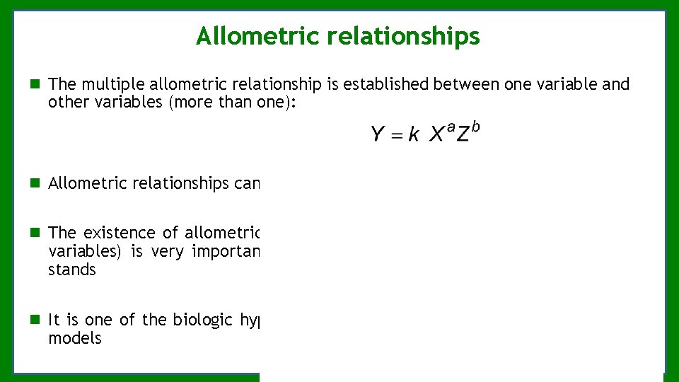 Allometric relationships The multiple allometric relationship is established between one variable and other variables Allometric relationships The multiple allometric relationship is established between one variable and other variables