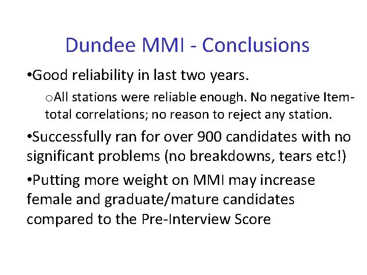 Dundee MMI - Conclusions • Good reliability in last two years. o. All stations