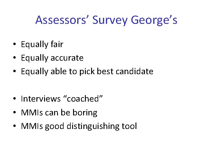 Assessors’ Survey George’s • Equally fair • Equally accurate • Equally able to pick