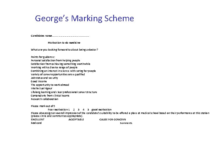 George’s Marking Scheme Candidates name……………………… Motivation to do medicine What are you looking forward