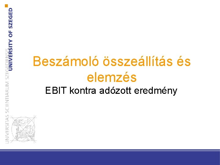 Beszámoló összeállítás és elemzés EBIT kontra adózott eredmény 