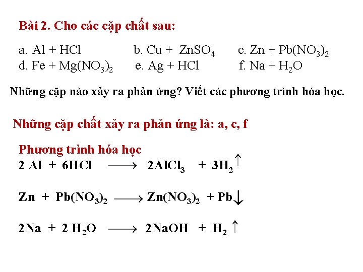 Bài 2. Cho các cặp chất sau: a. Al + HCl d. Fe +
