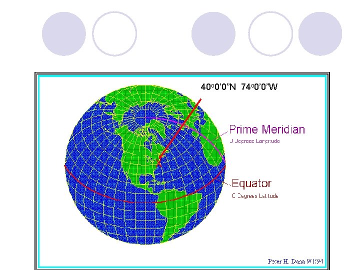 40 o 0’ 0”N 74 o 0’ 0”W X 40 o 0’ 0”N 74 o 0’ 0”W X
