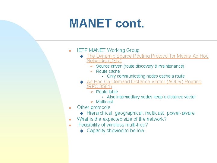 MANET cont. n IETF MANET Working Group u The Dynamic Source Routing Protocol for