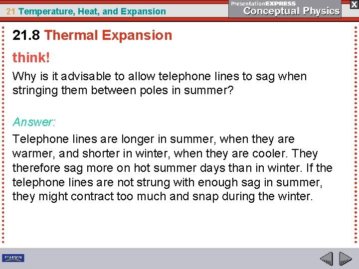 21 Temperature, Heat, and Expansion 21. 8 Thermal Expansion think! Why is it advisable