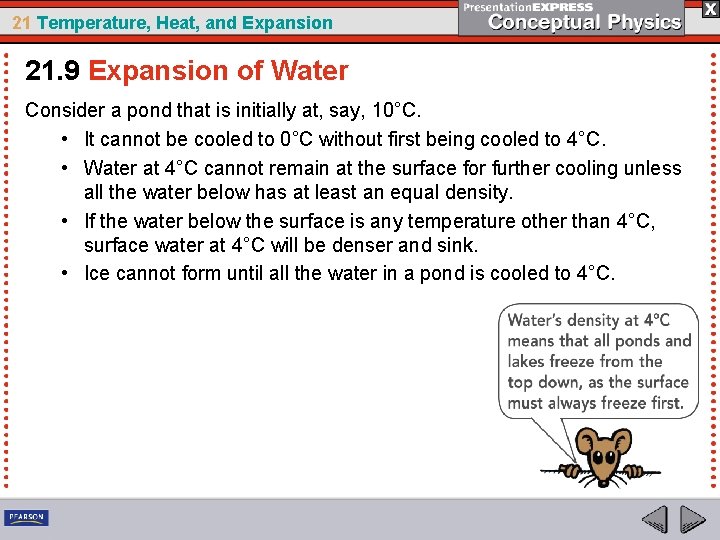 21 Temperature, Heat, and Expansion 21. 9 Expansion of Water Consider a pond that