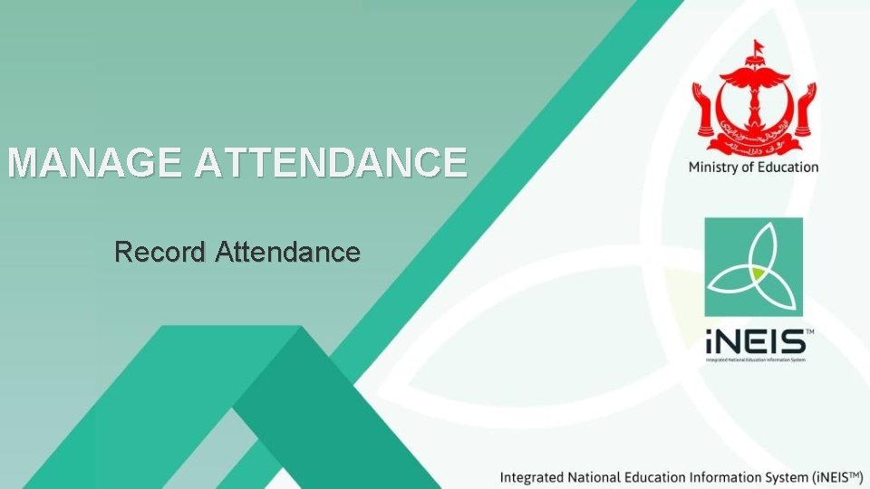 MANAGE ATTENDANCE Record Attendance 