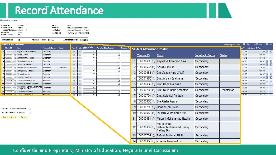 Record Attendance Confidential and Proprietary, Ministry of Education, Negara Brunei Darussalam 