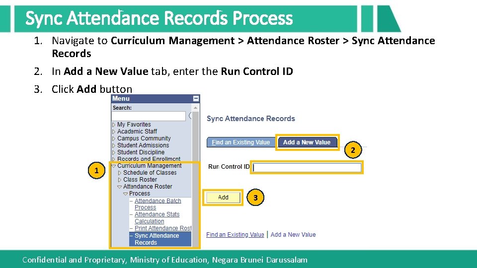 Sync Attendance Records Process 1. Navigate to Curriculum Management > Attendance Roster > Sync