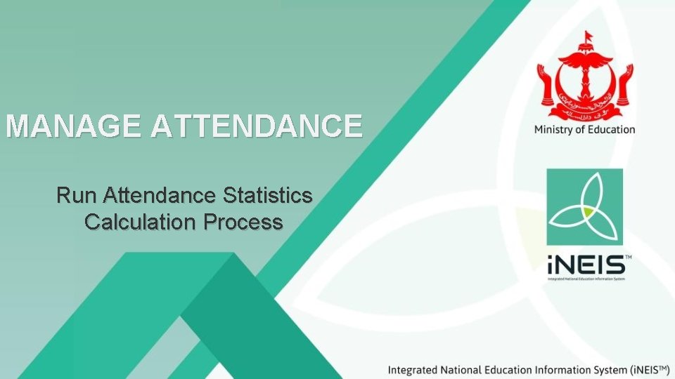 MANAGE ATTENDANCE Run Attendance Statistics Calculation Process 