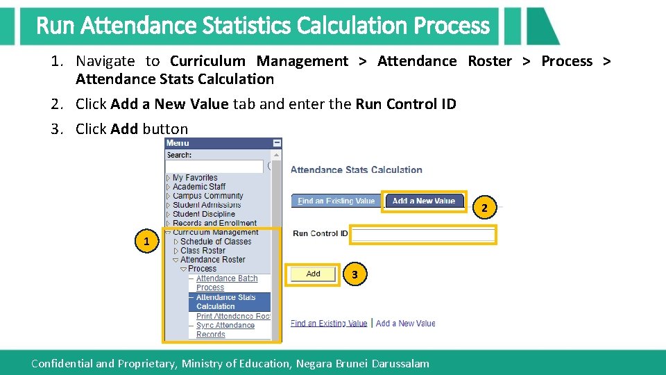 Run Attendance Statistics Calculation Process 1. Navigate to Curriculum Management > Attendance Roster >