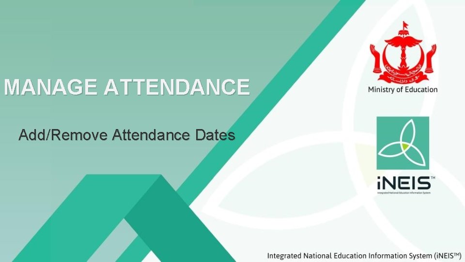 MANAGE ATTENDANCE Add/Remove Attendance Dates 
