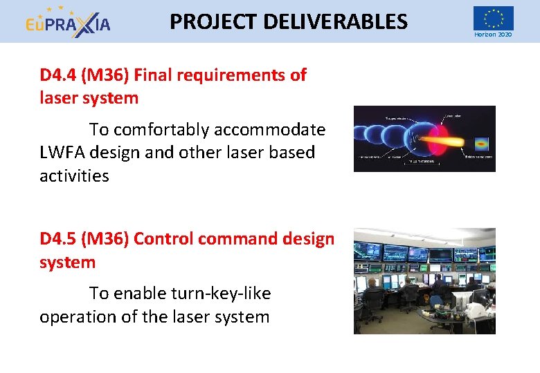 PROJECT DELIVERABLES D 4. 4 (M 36) Final requirements of laser system To comfortably