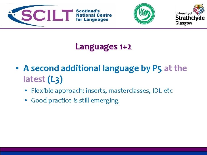 Scotland Second Language Language Learning in Scotland A 12 Approach BSL