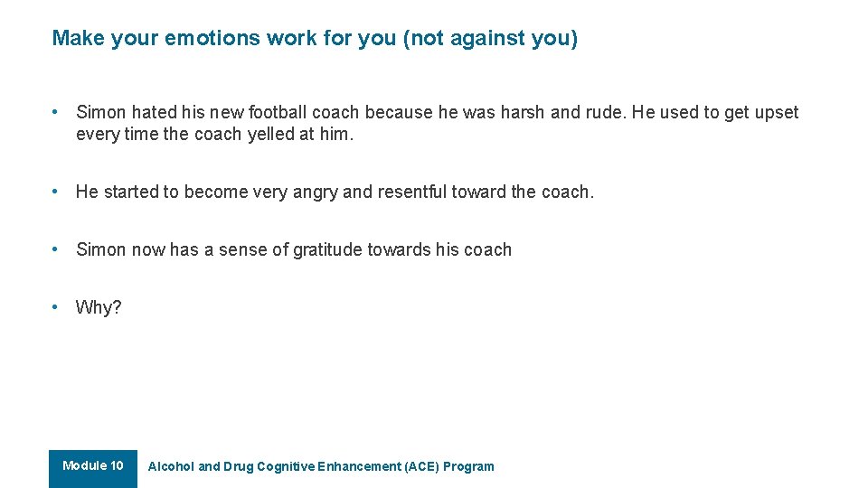 Make your emotions work for you (not against you) • Simon hated his new