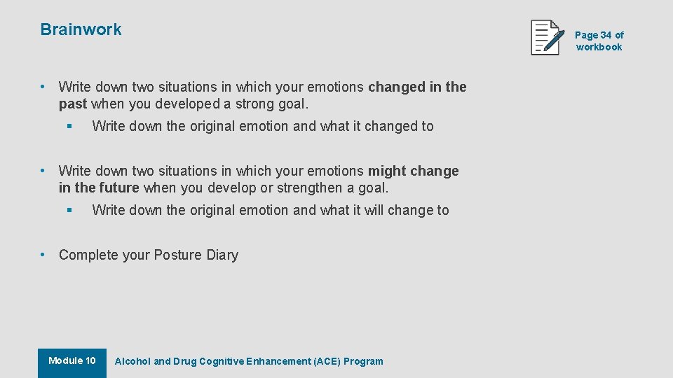 Brainwork • Write down two situations in which your emotions changed in the past