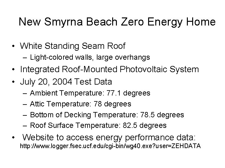 New Smyrna Beach Zero Energy Home • White Standing Seam Roof – Light-colored walls,