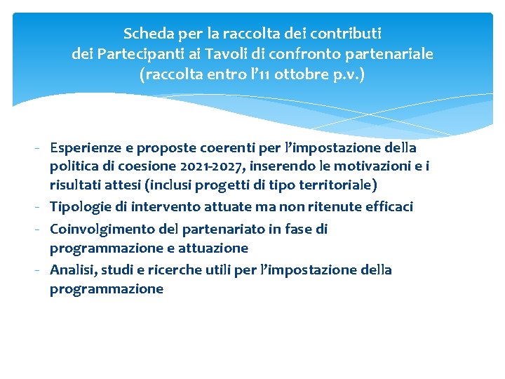 Scheda per la raccolta dei contributi dei Partecipanti ai Tavoli di confronto partenariale (raccolta