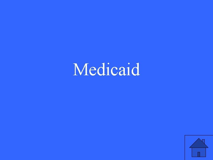 Medicaid 