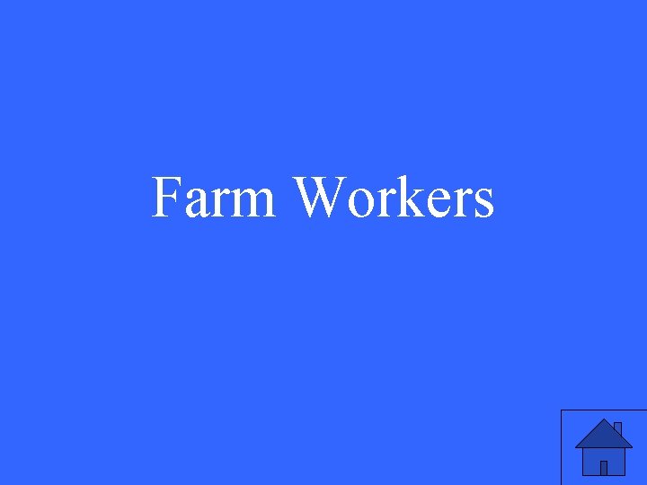 Farm Workers 