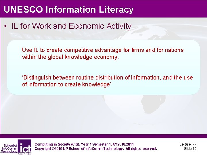 UNESCO Information Literacy • IL for Work and Economic Activity Use IL to create
