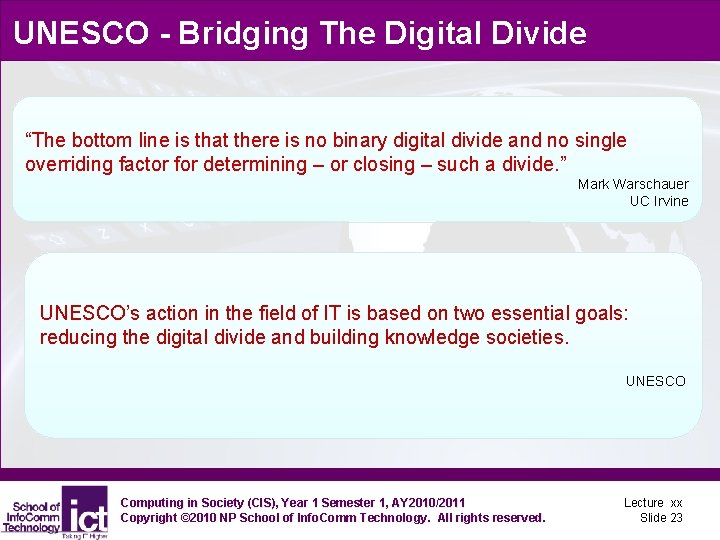UNESCO - Bridging The Digital Divide “The bottom line is that there is no