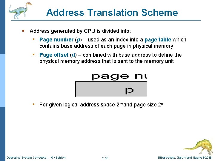 Address Translation Scheme § Address generated by CPU is divided into: • Page number Address Translation Scheme § Address generated by CPU is divided into: • Page number
