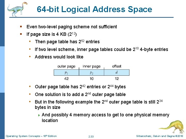64 -bit Logical Address Space § Even two-level paging scheme not sufficient § If 64 -bit Logical Address Space § Even two-level paging scheme not sufficient § If