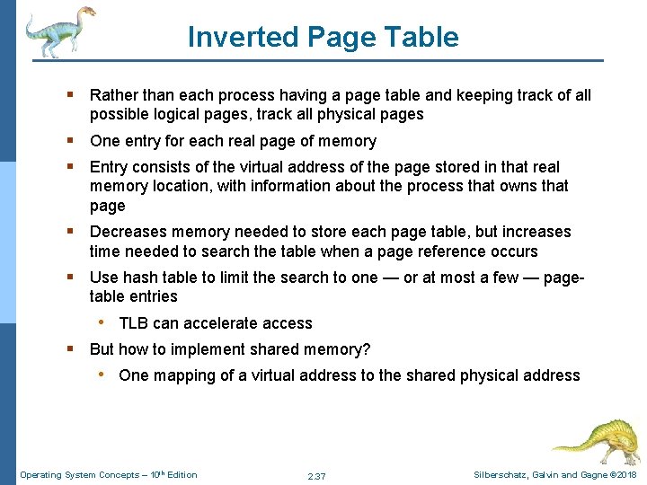 Inverted Page Table § Rather than each process having a page table and keeping Inverted Page Table § Rather than each process having a page table and keeping