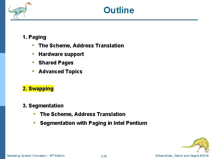 Outline 1. Paging • • The Scheme, Address Translation Hardware support Shared Pages Advanced Outline 1. Paging • • The Scheme, Address Translation Hardware support Shared Pages Advanced
