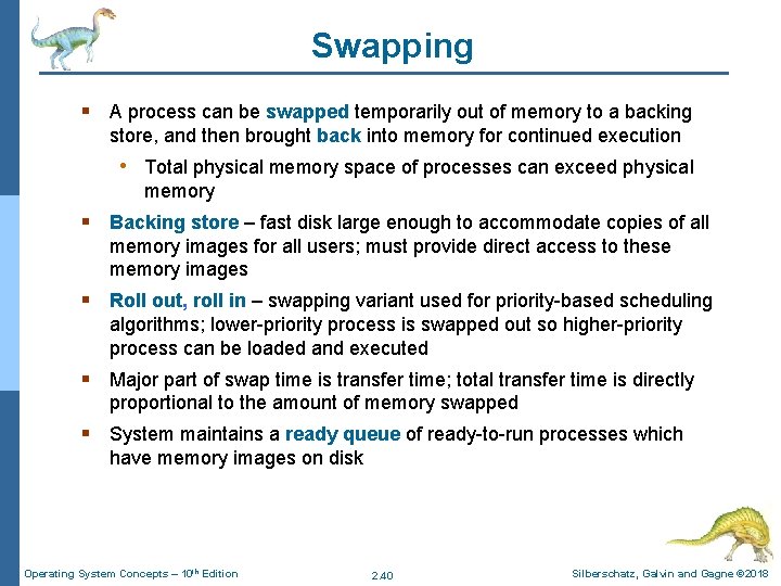 Swapping § A process can be swapped temporarily out of memory to a backing Swapping § A process can be swapped temporarily out of memory to a backing