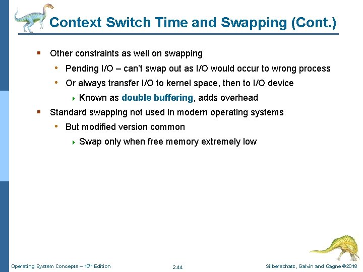 Context Switch Time and Swapping (Cont. ) § Other constraints as well on swapping Context Switch Time and Swapping (Cont. ) § Other constraints as well on swapping