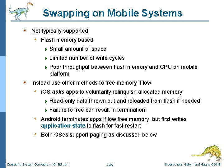 Swapping on Mobile Systems § Not typically supported • Flash memory based 4 Small Swapping on Mobile Systems § Not typically supported • Flash memory based 4 Small