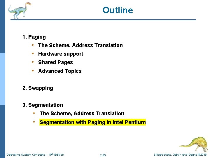 Outline 1. Paging • • The Scheme, Address Translation Hardware support Shared Pages Advanced Outline 1. Paging • • The Scheme, Address Translation Hardware support Shared Pages Advanced