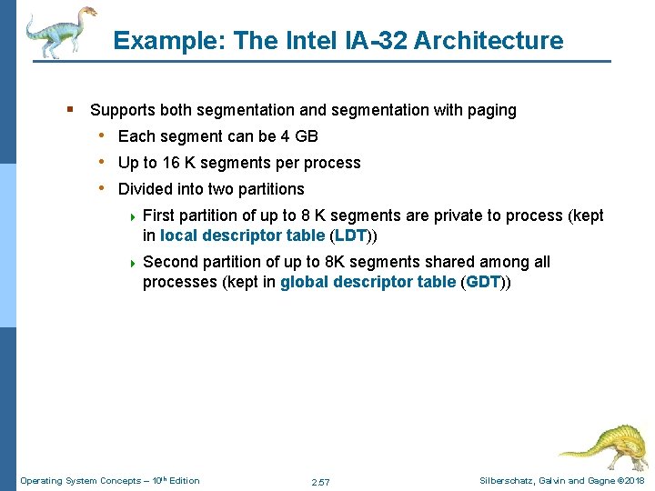 Example: The Intel IA-32 Architecture § Supports both segmentation and segmentation with paging • Example: The Intel IA-32 Architecture § Supports both segmentation and segmentation with paging •